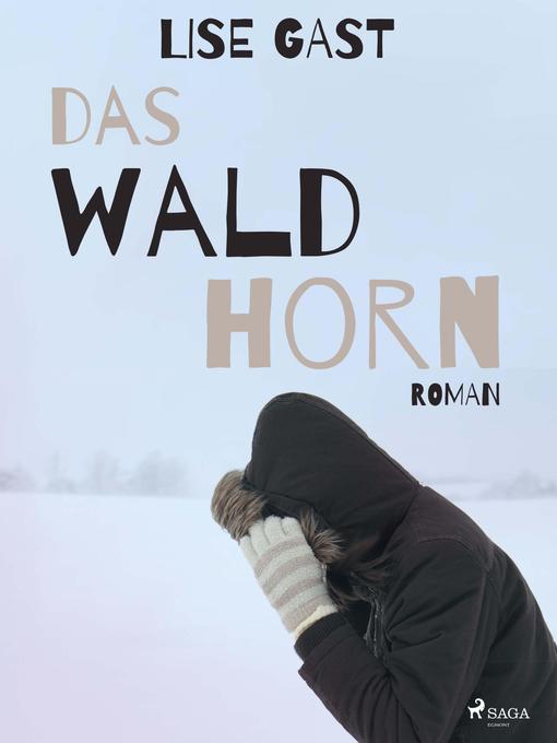 Title details for Das Waldhorn by Lise Gast - Available